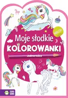 Okładka: Moje słodkie kolorowanki Jednorożce