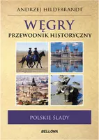 Okładka: Węgry. Polskie ślady. Przewodnik historyczny