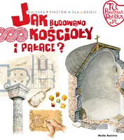 Okładka: Tu powstała Polska. Jak budowano kościoły i pałace