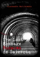 Okładka: The Last Message. Rozmowa ze śmiercią