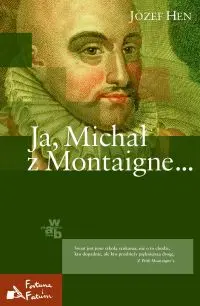 Okładka: Ja, Michał z Montaigne?