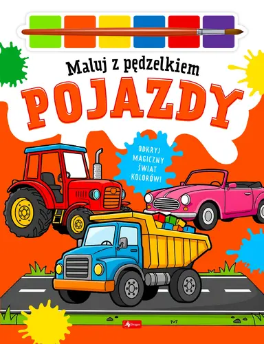 Okładka: Maluj pędzelkiem dla chłopców. Pojazdy