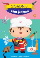 Okładka: Mieszaj i łącz obrazki. Zgadnij, kim jestem?