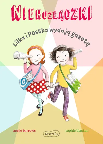 Okładka: Lilka i Pestka wydają gazetę