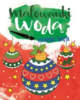 Okładka: MALOWANKI WODĄ Kolorowe Święta