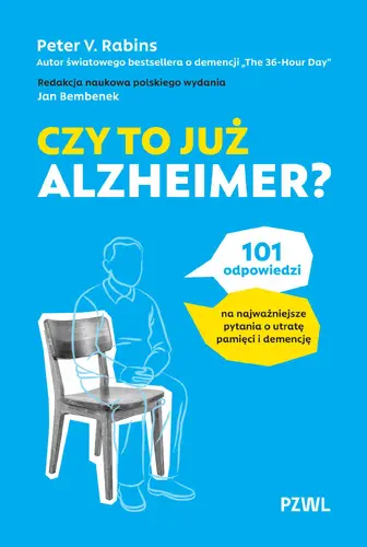 Okładka: Czy to już Alzheimer? 101 odpowiedzi na najważniejsze pytania o utratę pamięci i demencję