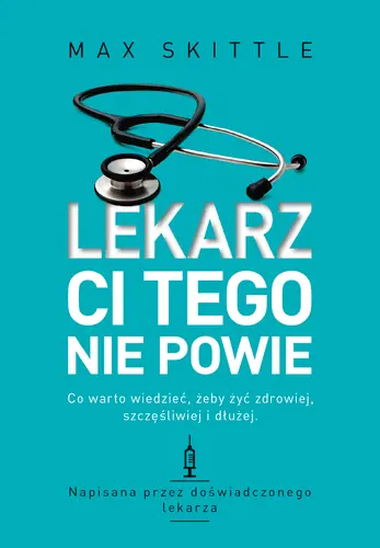 Okładka: Lekarz ci tego nie powie