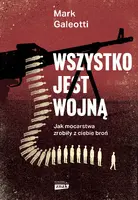 Okładka: Wszystko jest wojną. Jak mocarstwa zrobiły z ciebie broń