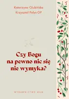 Okładka: Czy Bogu na pewno nic się nie wymyka?