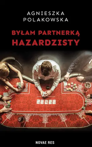 Okładka: Byłam partnerką hazardzisty