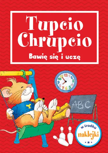 Okładka: Tupcio Chrupcio. Bawię się i uczę!