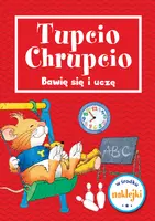 Okładka: Tupcio Chrupcio. Bawię się i uczę!