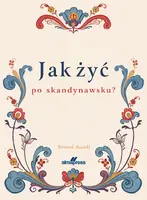 Okładka: Jak żyć po skandynawsku