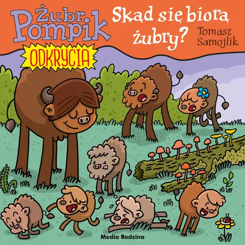Okładka: Żubr Pompik. Odkrycia. 17. Skąd się biorą żubry?