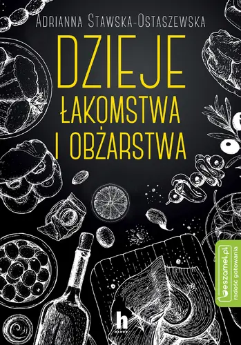 Okładka: Dzieje łakomstwa i obżarstwa