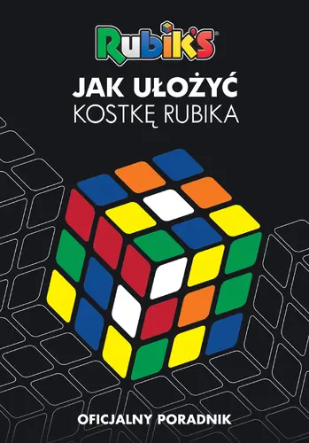 Okładka: Jak ułożyć kostkę Rubika?