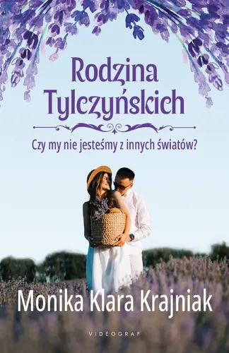 Okładka: Rodzina Tylczyńskich. Tom 3: Czy my nie jesteśmy z innych światów?