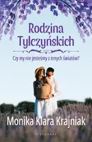 Okładka: Rodzina Tylczyńskich. Tom 3: Czy my nie jesteśmy z innych światów?