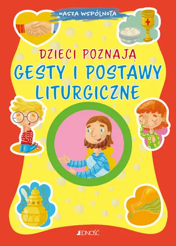 Okładka: Dzieci poznają gesty i postawy liturgiczne