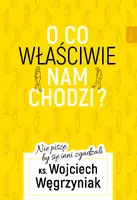 Okładka: O co właściwie nam chodzi?