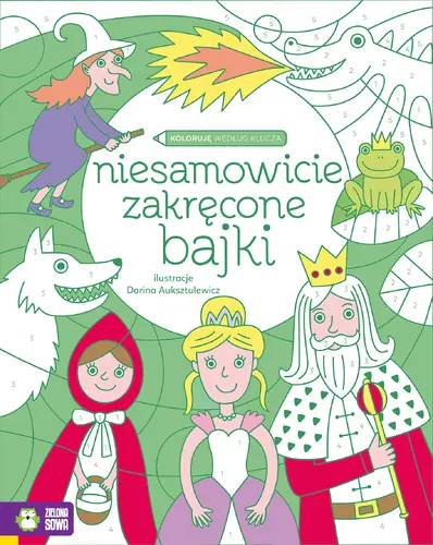 Okładka: Koloruję według klucza. Niesamowicie zakręcone bajki
