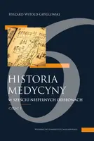 Okładka: Historia medycyny w sześciu niepełnych odsłonach