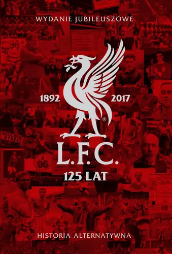 Okładka: LFC 125 lat. Alternatywna historia