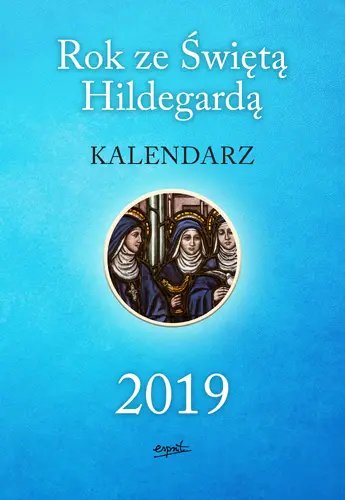 Okładka: Rok ze Świętą Hildegardą KALENDARZ 2019