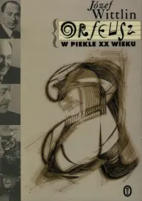 Okładka: Orfeusz w piekle XX wieku