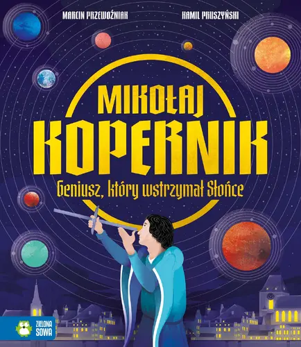 Okładka: Mikołaj Kopernik. Geniusz, który wstrzymał Słońce