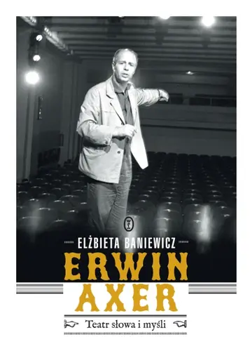 Okładka: Erwin Axer. Teatr słowa i myśli