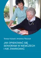Okładka: Jak opiekować się seniorami w Niemczech i nie zwariować
