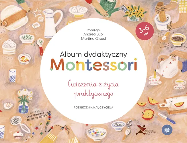 Okładka: Album dydaktyczny Montessori. Ćwiczenia z życia praktycznego