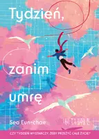 Okładka: Tydzień, zanim umrę