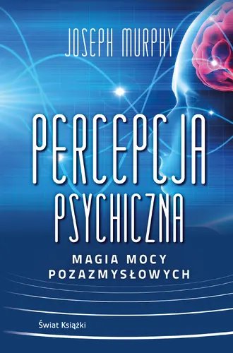 Okładka: Percepcja psychiczna: magia mocy pozazmysłowej