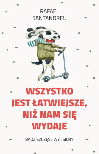 Okładka: Wszystko jest łatwiejsze, niż nam się wydaje