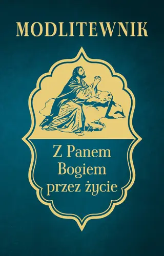 Okładka: Modlitewnik z Panem Bogiem przez życie