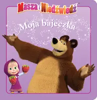 Okładka: Masza i Niedźwiedź. Moja bajeczka