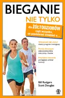 Okładka: Bieganie nie tylko dla żółtodziobów