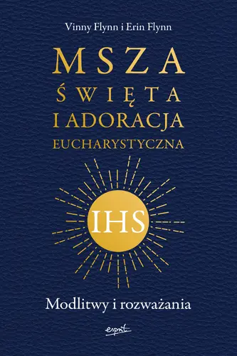 Okładka: Msza Święta i Adoracja Eucharystyczna