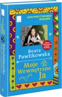 Okładka: Kurs pozytywnego myślenia. Moje wewnętrzne Ja