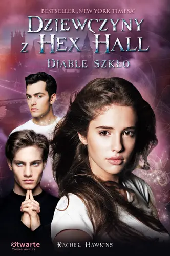 Okładka: Dziewczyny z Hex Hall. Diable szkło