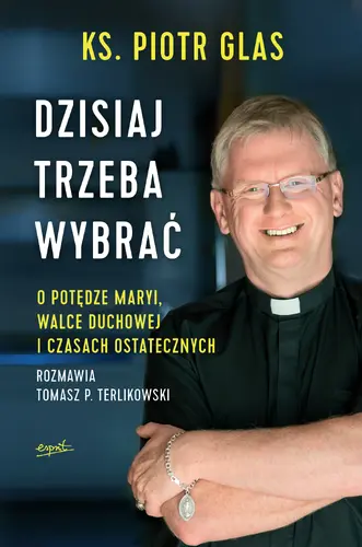 Okładka: Dzisiaj trzeba wybrać WYDANIE 2022