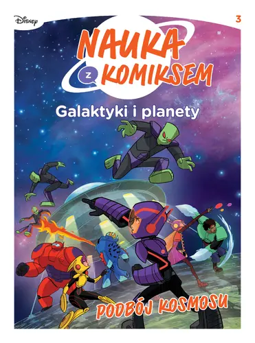 Okładka: Nauka z komiksem. Galaktyki i planety. Podbój Kosmosu. Tom 3