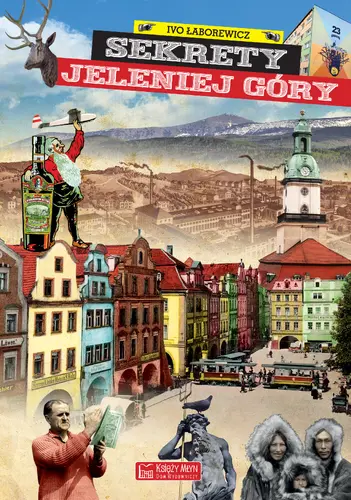 Okładka: Sekrety Jeleniej Góry