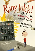 Okładka: RANY JULEK! O tym, jak Julian Tuwim został poetą