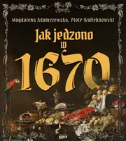 Okładka: Jak jedzono w 1670 roku