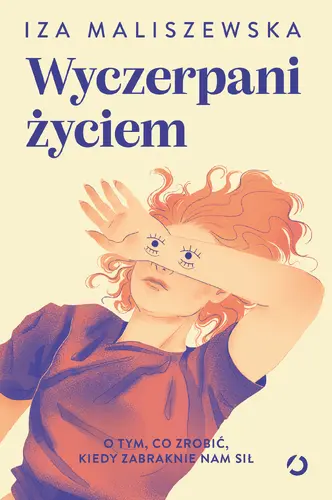Okładka: Wyczerpani życiem. O tym, co zrobić, kiedy zabraknie nam sił