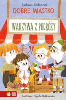 Okładka: Dobre miastko. Warzywa z podróży