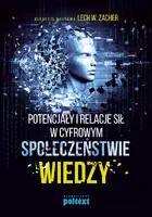 Okładka: Potencjały i relacje sił w cyfrowym społeczeństwie wiedzy